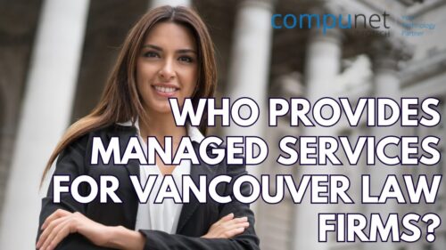 Who Provides Managed Services for Law Firms in Vancouver?