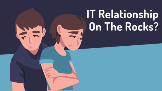 Is Your IT Relationship On The Rocks?