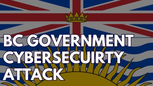 British Columbia Confirms State-Sponsored Cyber Attack